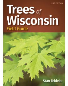 Book cover with book title Trees of Wisconsin 2nd Edition Field Guide by Stan Tekiela